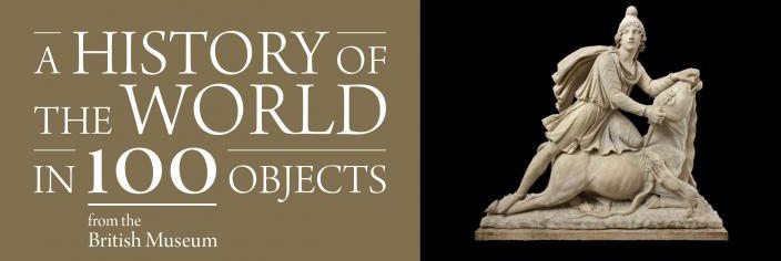 Exhibition: A History of the World in 100 Objects